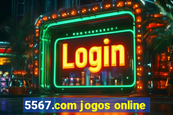 5567.com jogos online